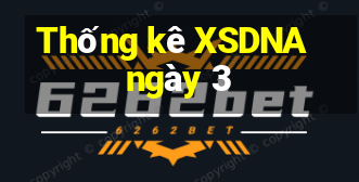 Thống kê XSDNA ngày 3