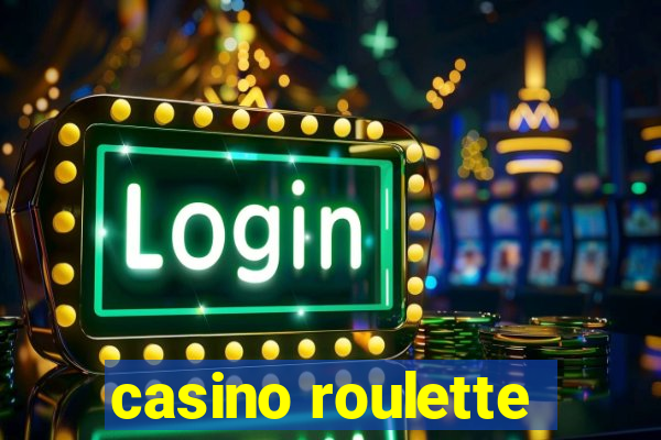 casino roulette