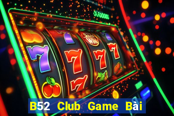 B52 Club Game Bài Khuyến Mãi