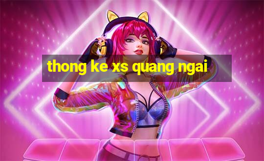 thong ke xs quang ngai