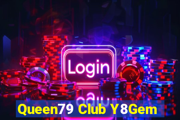 Queen79 Club Y8Gem