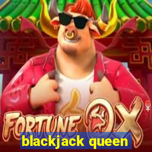 blackjack queen