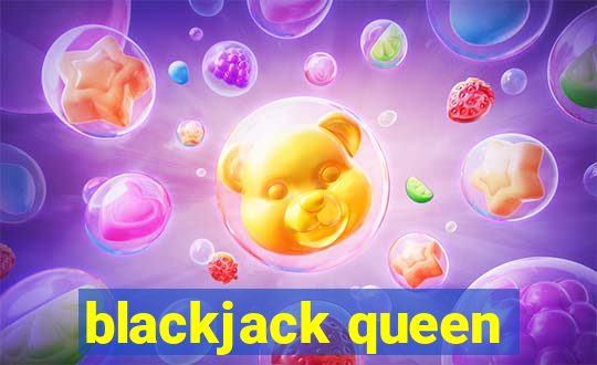 blackjack queen