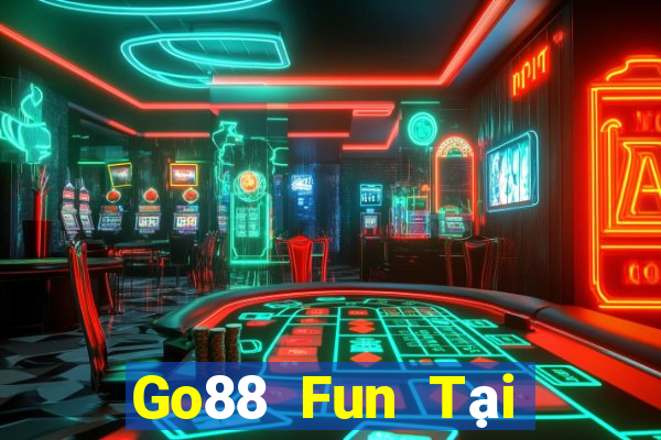 Go88 Fun Tại Game Bài Đổi Thưởng Sinh Tử