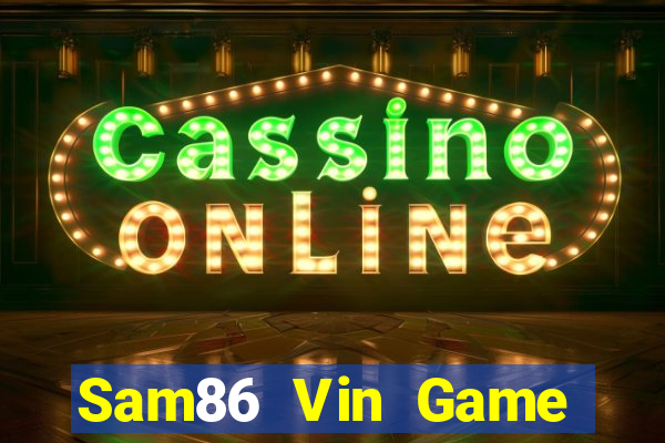 Sam86 Vin Game Bài 247