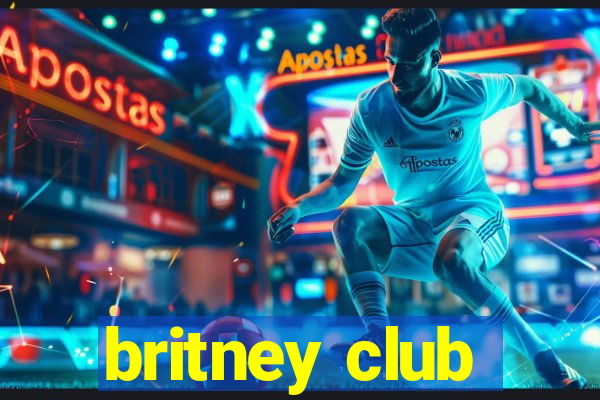 britney club