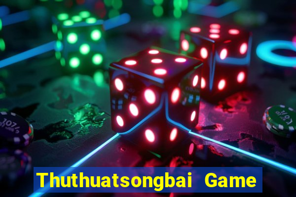 Thuthuatsongbai Game Bài 2021