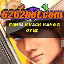 Fun88 khách hàng Boyue