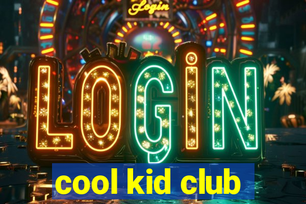 cool kid club