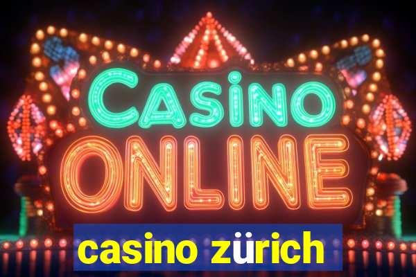 casino zürich