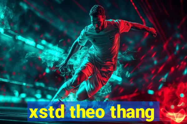 xstd theo thang