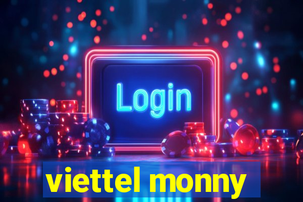 viettel monny