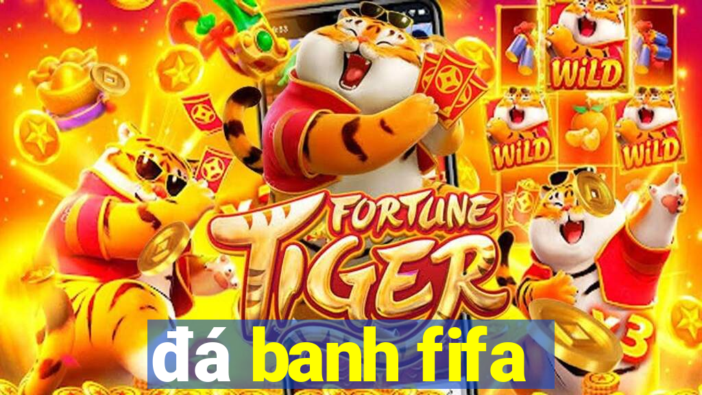 đá banh fifa