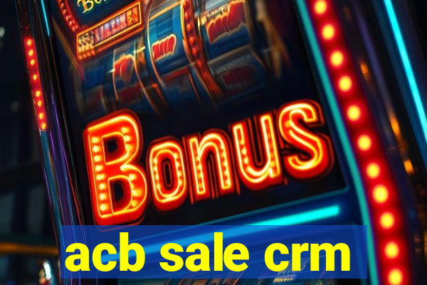 acb sale crm