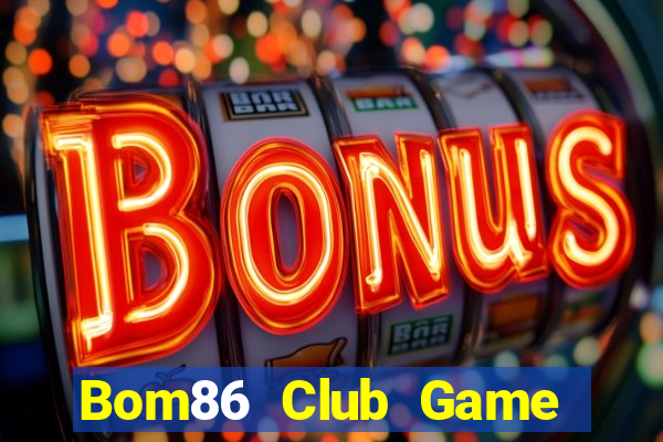 Bom86 Club Game Bài Tứ Sắc