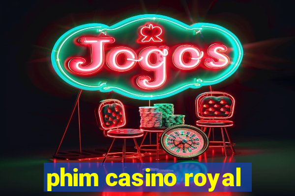 phim casino royal