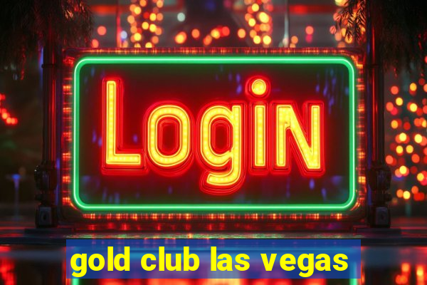 gold club las vegas