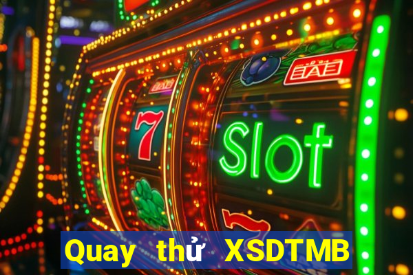 Quay thử XSDTMB ngày 9