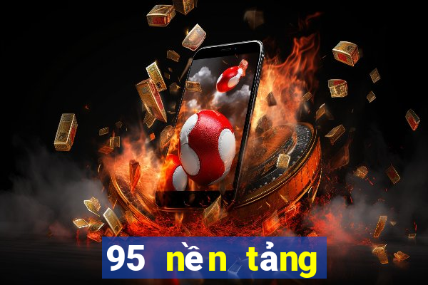 95 nền tảng game bài tối cao