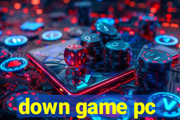 down game pc