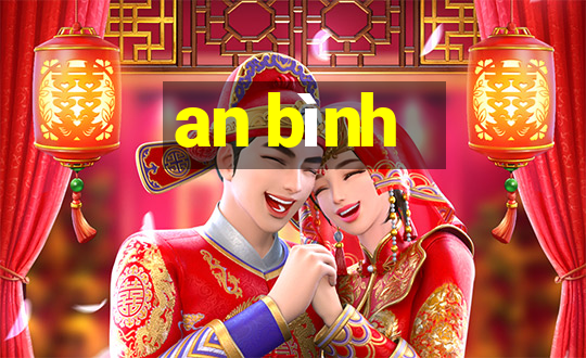 an bình