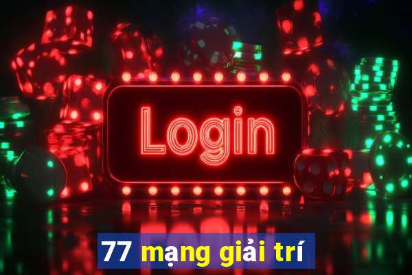 77 mạng giải trí