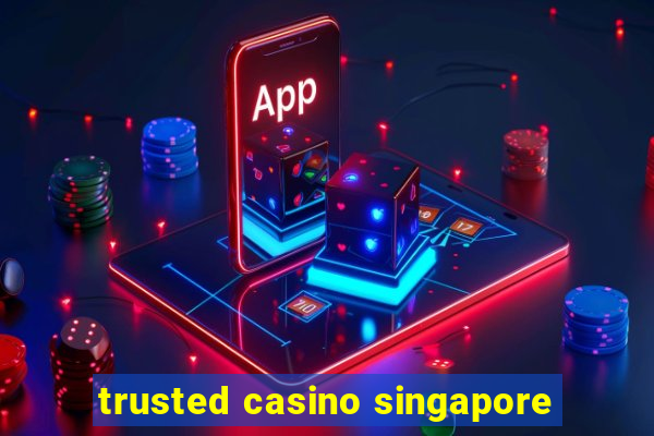 trusted casino singapore