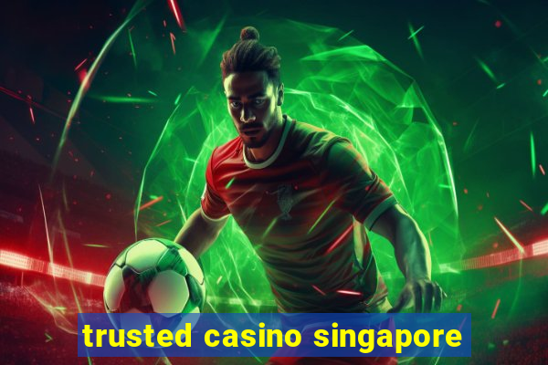 trusted casino singapore