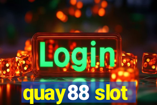 quay88 slot