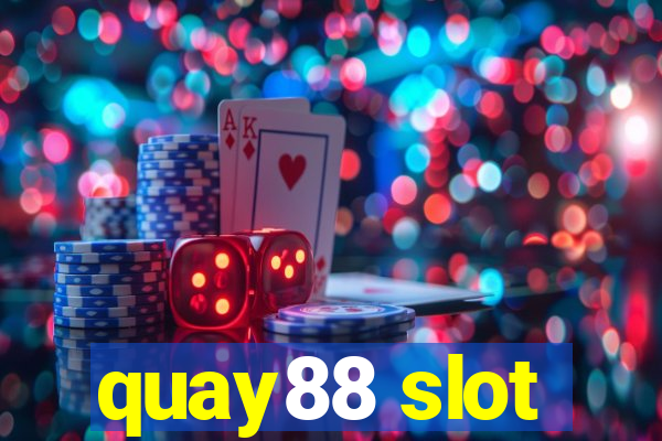 quay88 slot