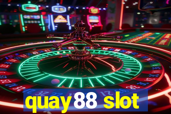 quay88 slot