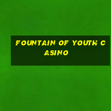 fountain of youth casino