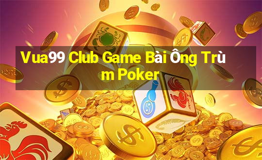 Vua99 Club Game Bài Ông Trùm Poker