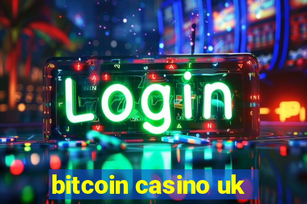 bitcoin casino uk