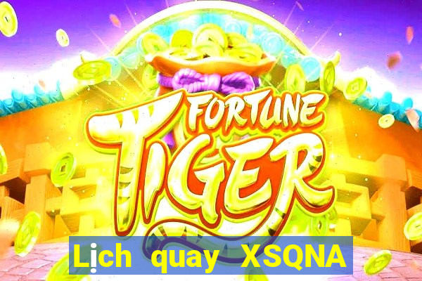 Lịch quay XSQNA Thứ 5