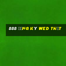 888 Đăng ký wed thật