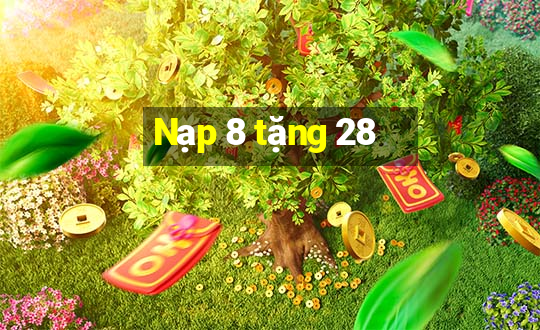 Nạp 8 tặng 28