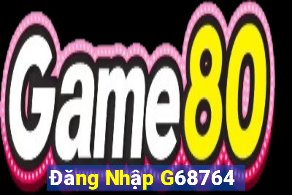 Đăng Nhập G68764