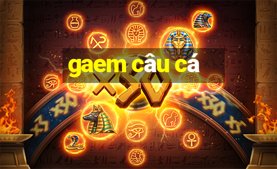 gaem câu cá