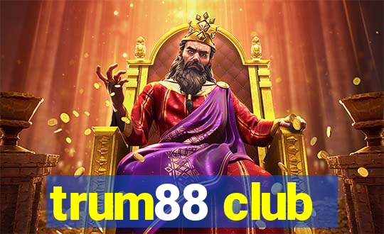 trum88 club