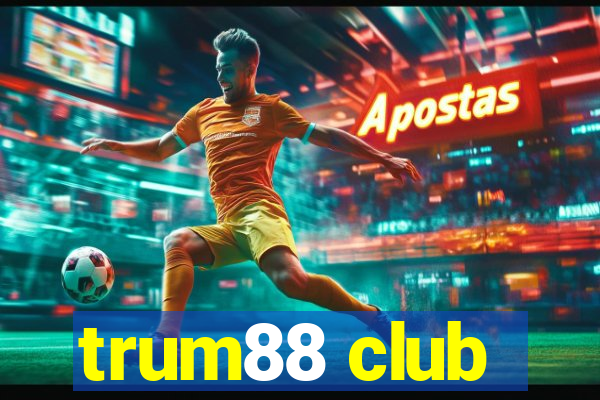 trum88 club