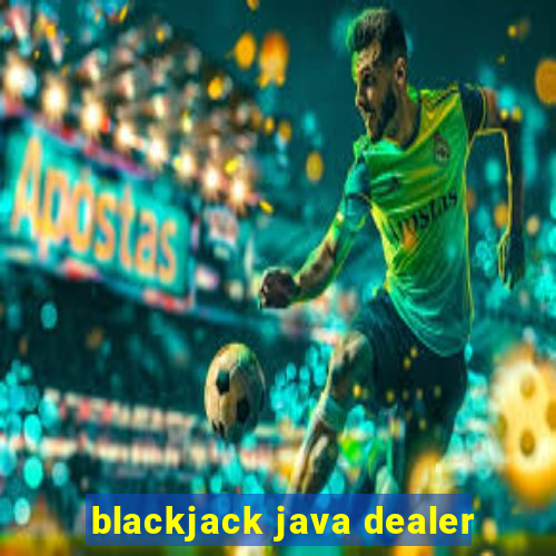 blackjack java dealer