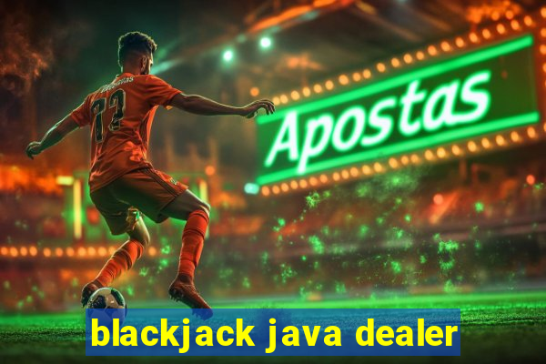 blackjack java dealer