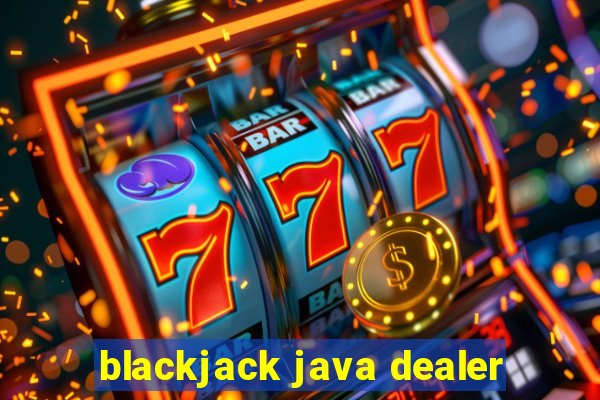 blackjack java dealer