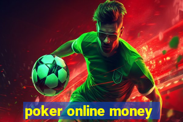 poker online money