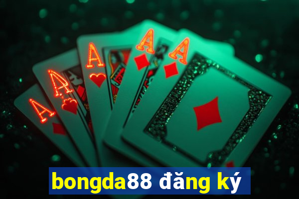 bongda88 đăng ký