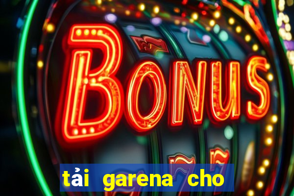 tải garena cho điện thoại