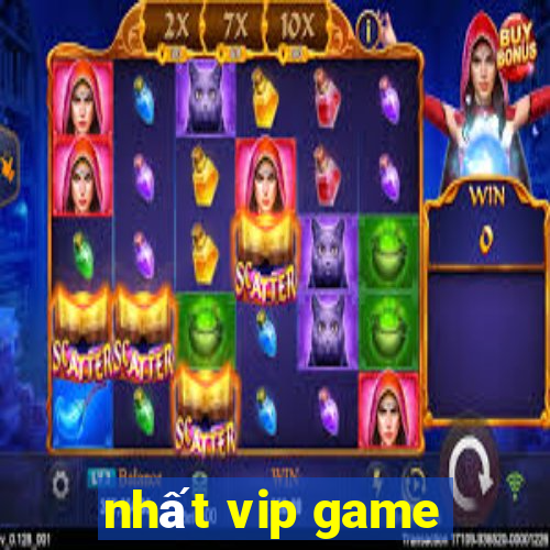 nhất vip game