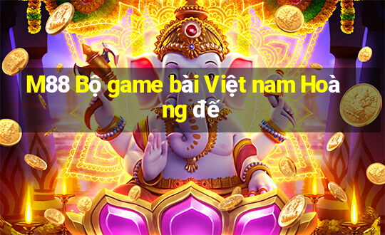 M88 Bộ game bài Việt nam Hoàng đế