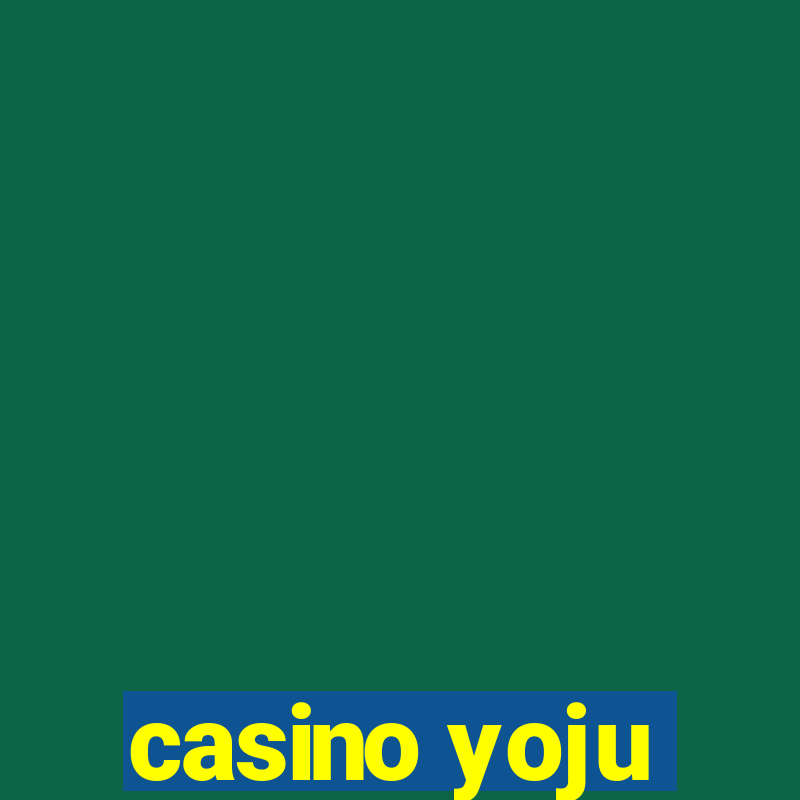 casino yoju